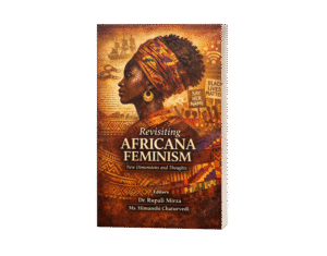 Revisiting Africana Feminism: New Dimensions and Thoughts