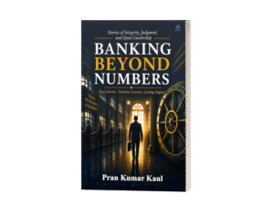 Banking Beyond Numbers: Stories of Integrity, Judgment and Quite Leadership